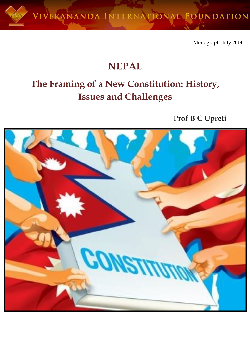 NEPAL the Framing of a New Constitution: History, Issues and Challenges