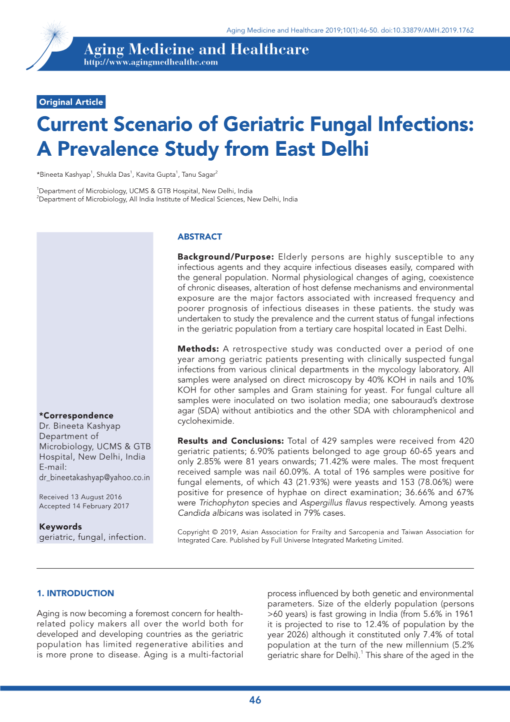 Current Scenario of Geriatric Fungal Infections: a Prevalence Study from East Delhi *Bineeta Kashyap1, Shukla Das1, Kavita Gupta1, Tanu Sagar2