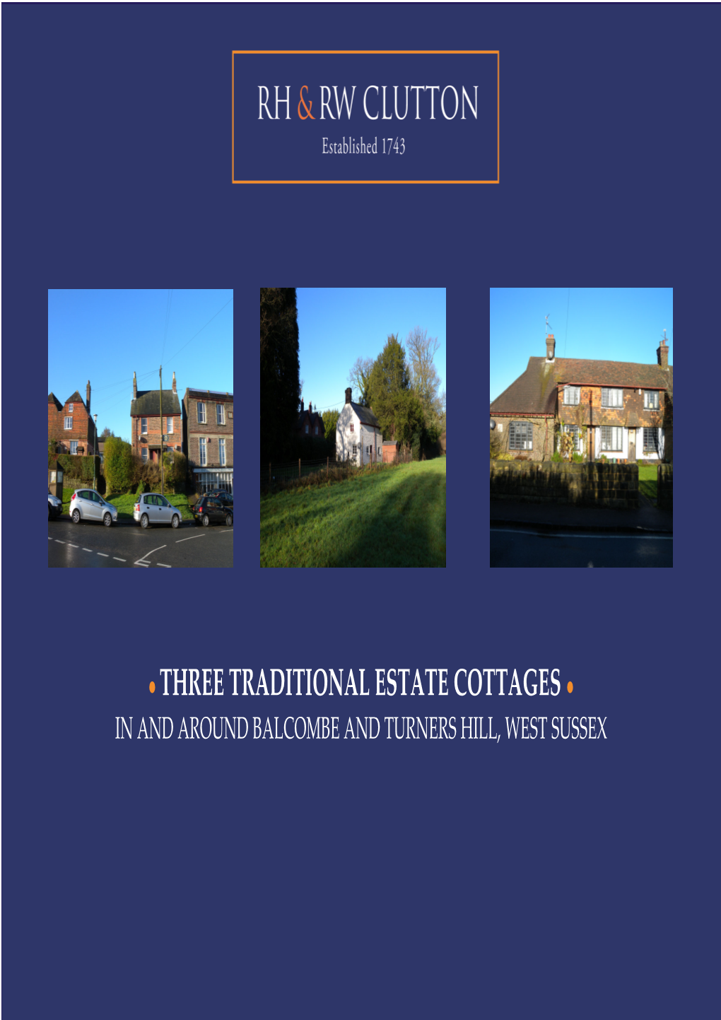 Three Traditional Estate Cottages ● in and Around Balcombe and Turners Hill, West Sussex 