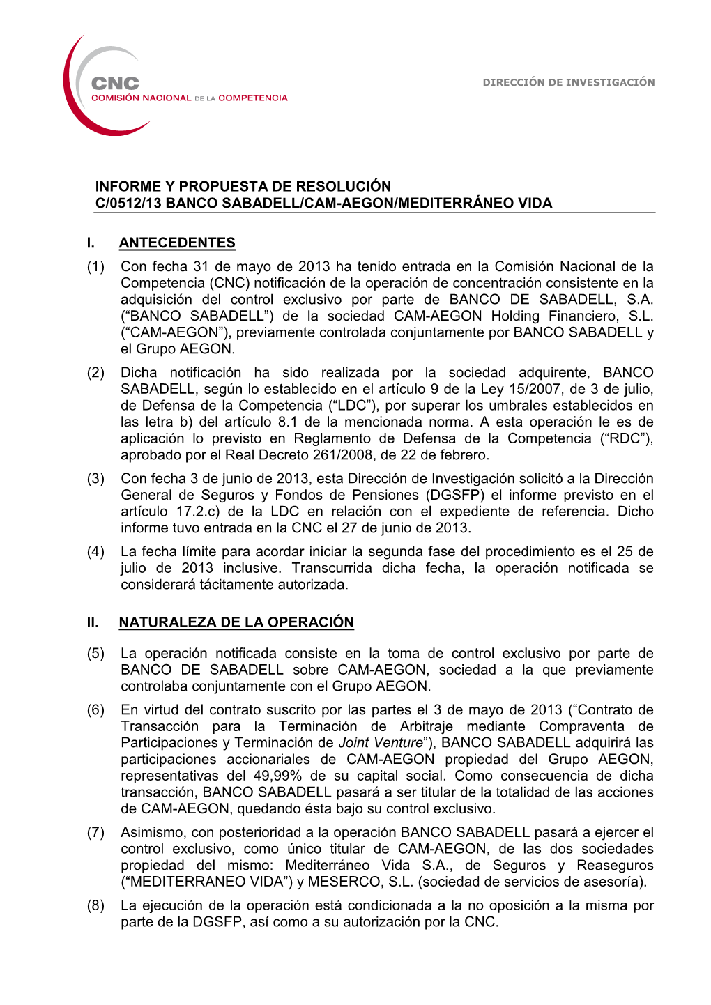 Informe Y Propuesta De Resolución C/0512/13 Banco Sabadell/Cam-Aegon/Mediterráneo Vida