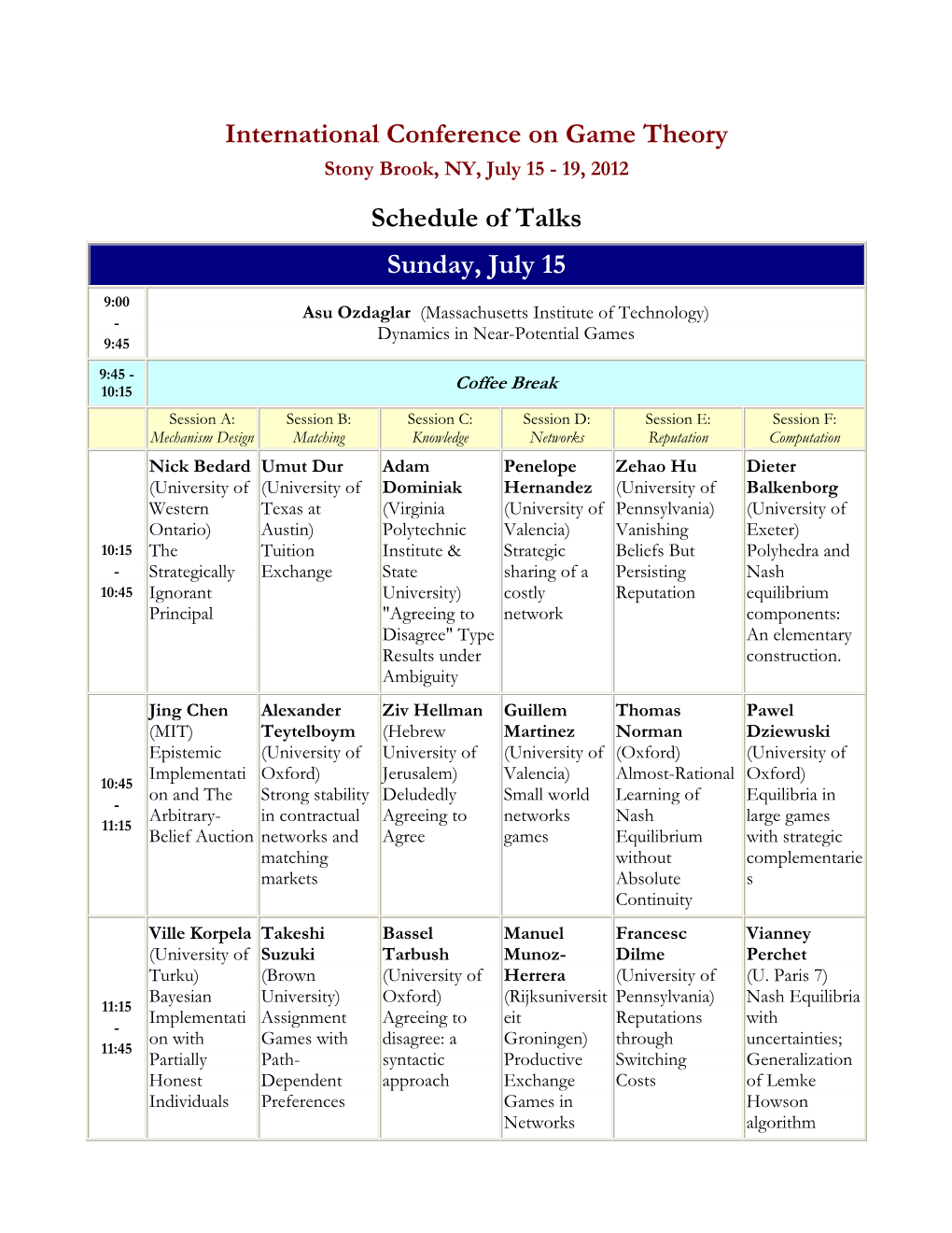 International Conference on Game Theory Schedule of Talks Sunday