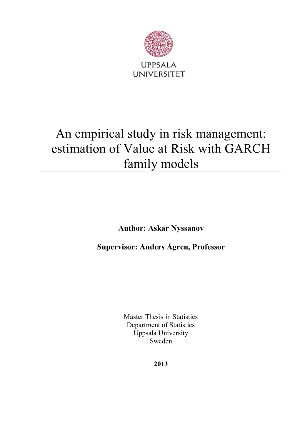 Estimation of Value at Risk with GARCH Family Models