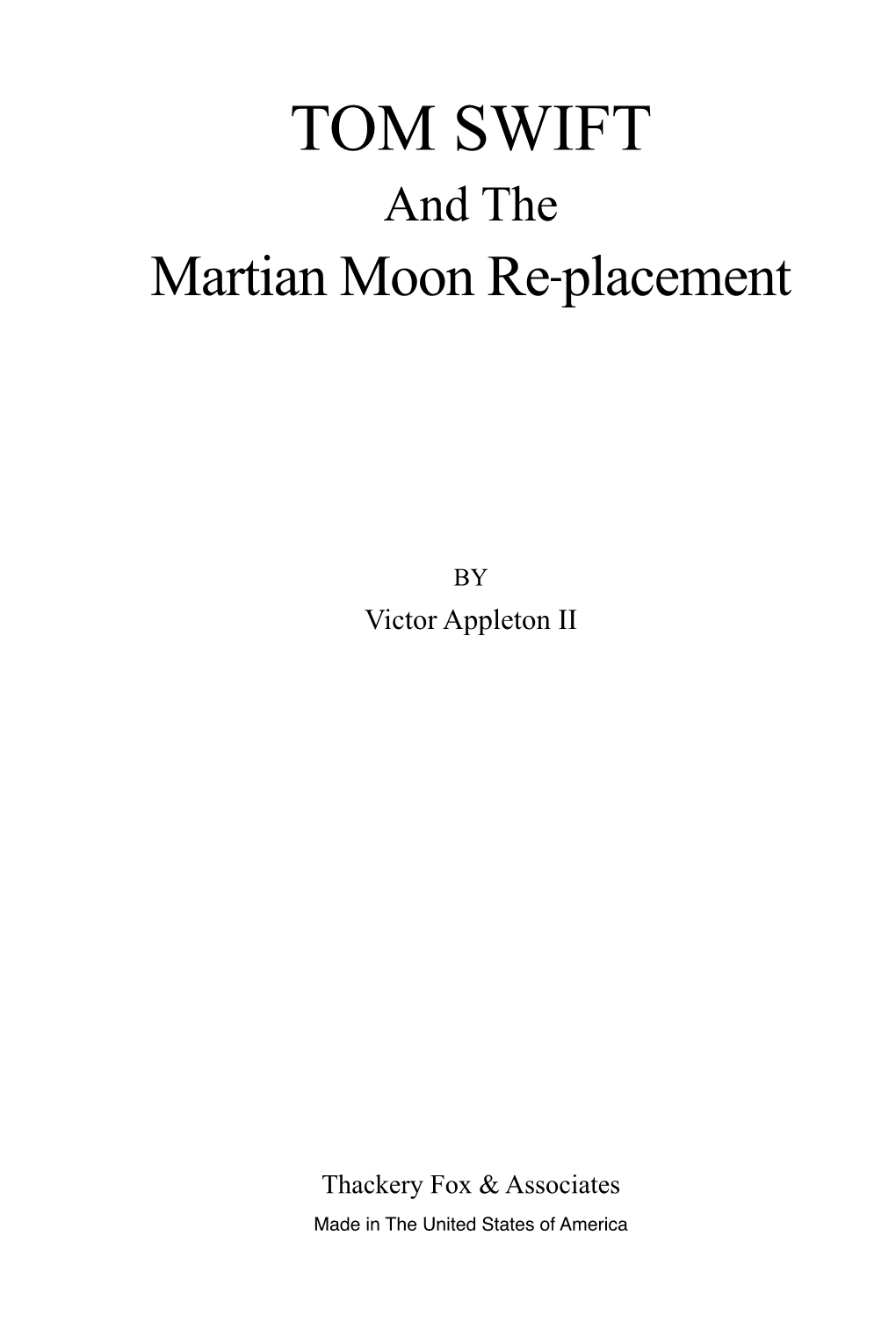 TOM SWIFT and the Martian Moon Re-Placement