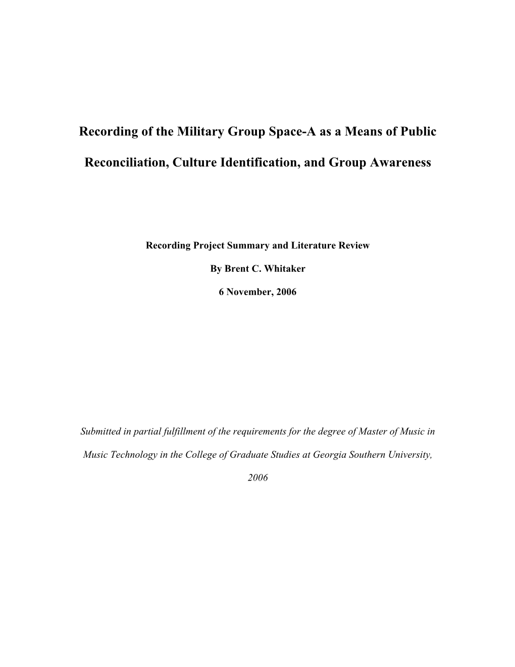 Recording of the Military Group Space-A As a Means of Public Reconciliation, Culture Identification, and Group Awareness