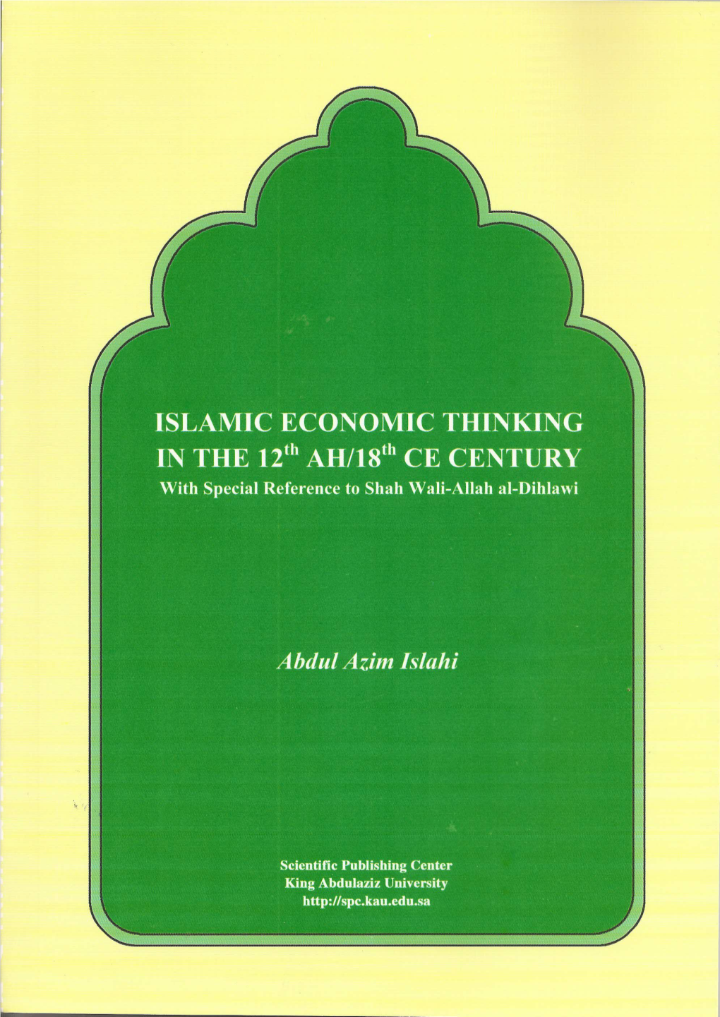 ISLAMIC ECONOMIC THINKING in the 12Th AH/18Th CE CENTURY with Special Reference to Shah Wali-Allah Al-Dihlawi