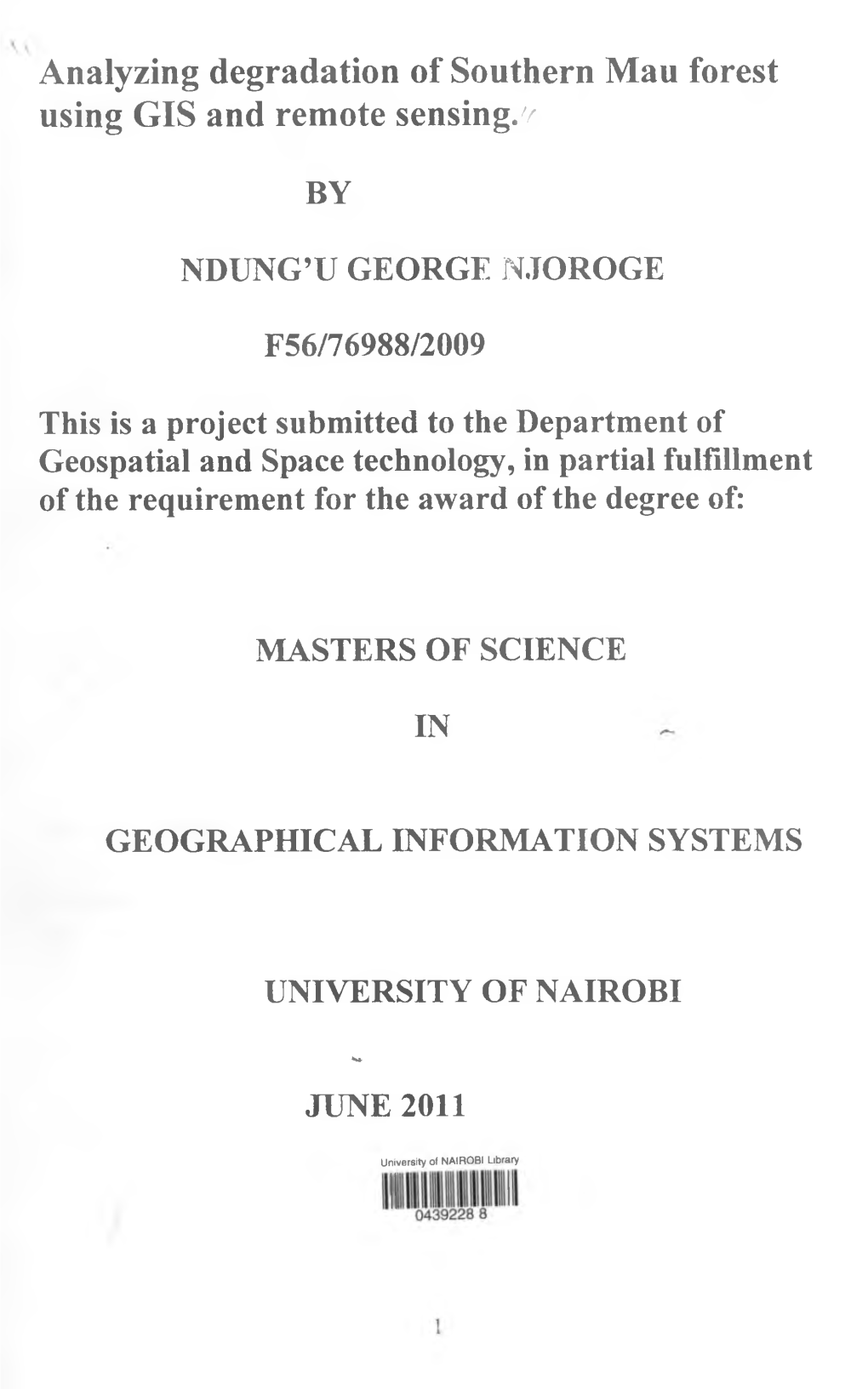 Analyzing Degradation of Southern Mau Forest Using GIS and Remote Sensing/'