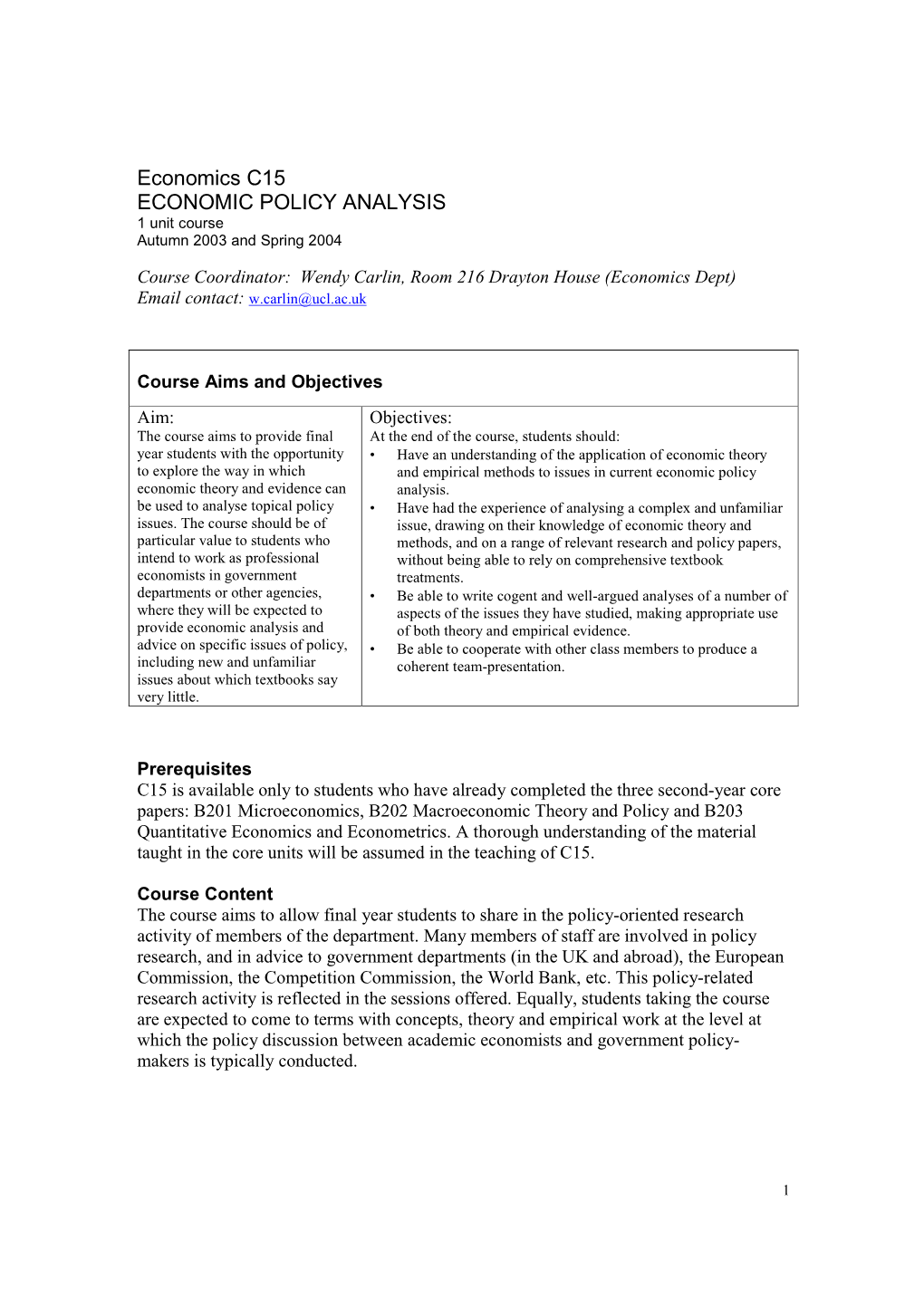 Economics C15 ECONOMIC POLICY ANALYSIS 1 Unit Course Autumn 2003 and Spring 2004