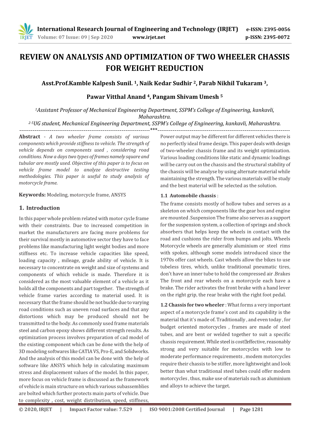 Review on Analysis and Optimization of Two Wheeler Chassis for Weight Reduction