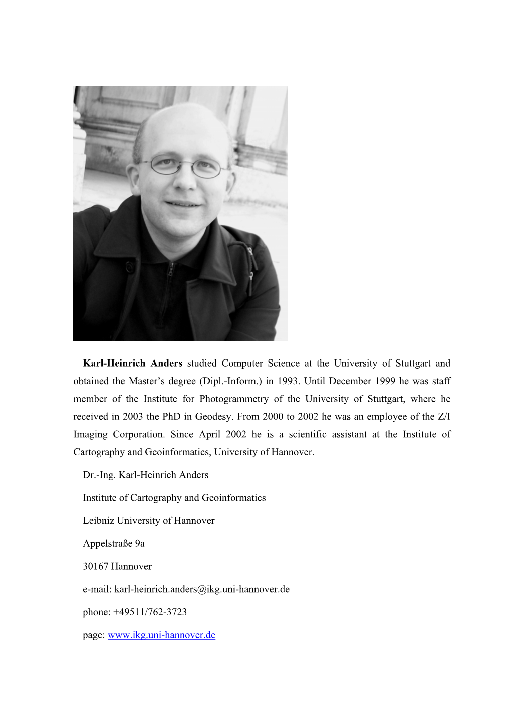 Karl-Heinrich Anders Studied Computer Science at the University of Stuttgart and Obtained the Master's Degree