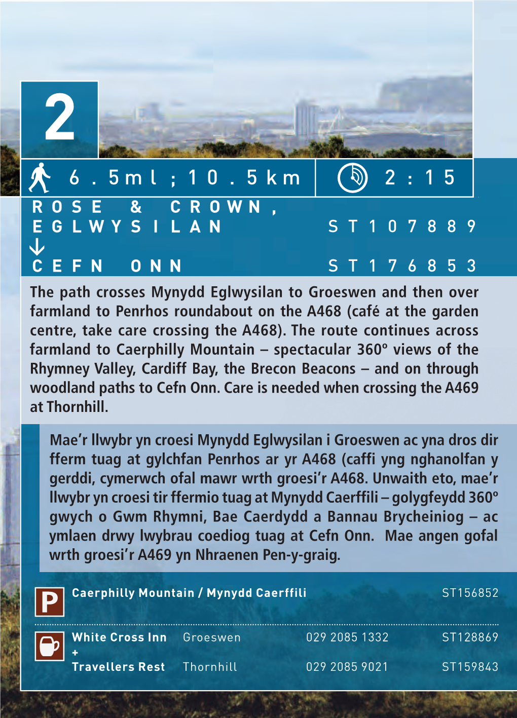 CEFN ONN LLWYBRAU COEDIOG | CEFN ONN 2 6.5Ml;10.5Km 2:15 R OSE&CROWN, EGLWYSILAN S T 1 0 7 8 8 9 >