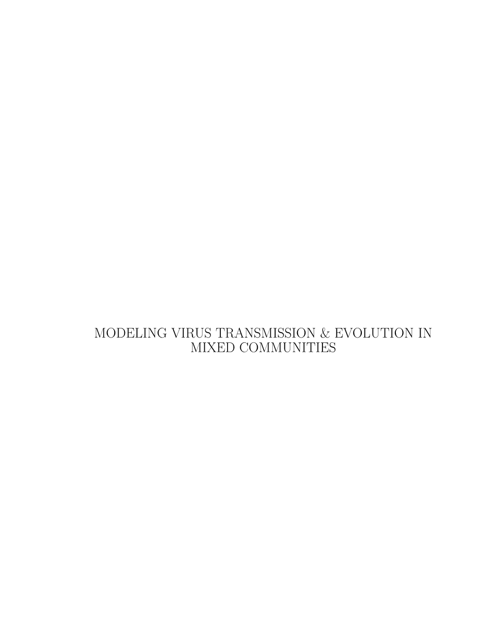 Modeling Virus Transmission & Evolution in Mixed Communities