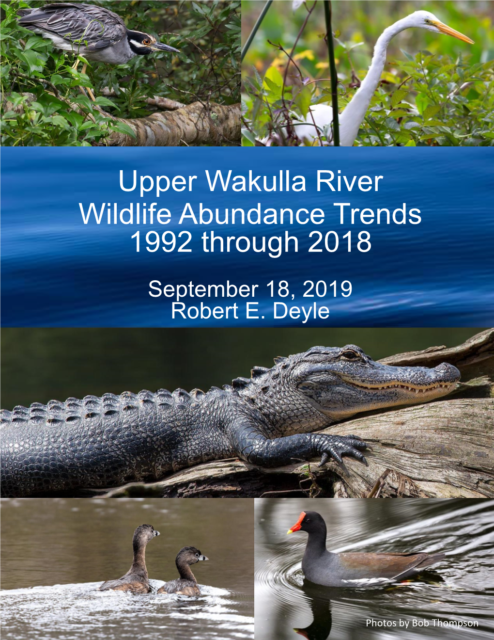 Upper Wakulla River Wildlife Abundance Trends 1992 Through 2018 September 18, 2019 Robert E