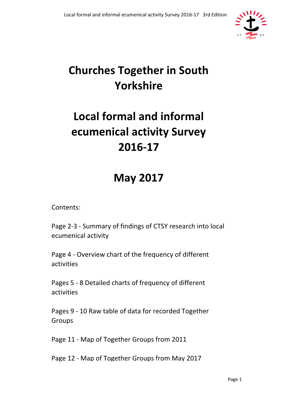 Churches Together in South Yorkshire Local Formal and Informal Ecumenical Activity Survey 2016-17 May 2017