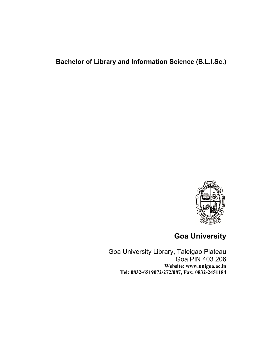 Bachelor of Library and Information Science (Blisc.)