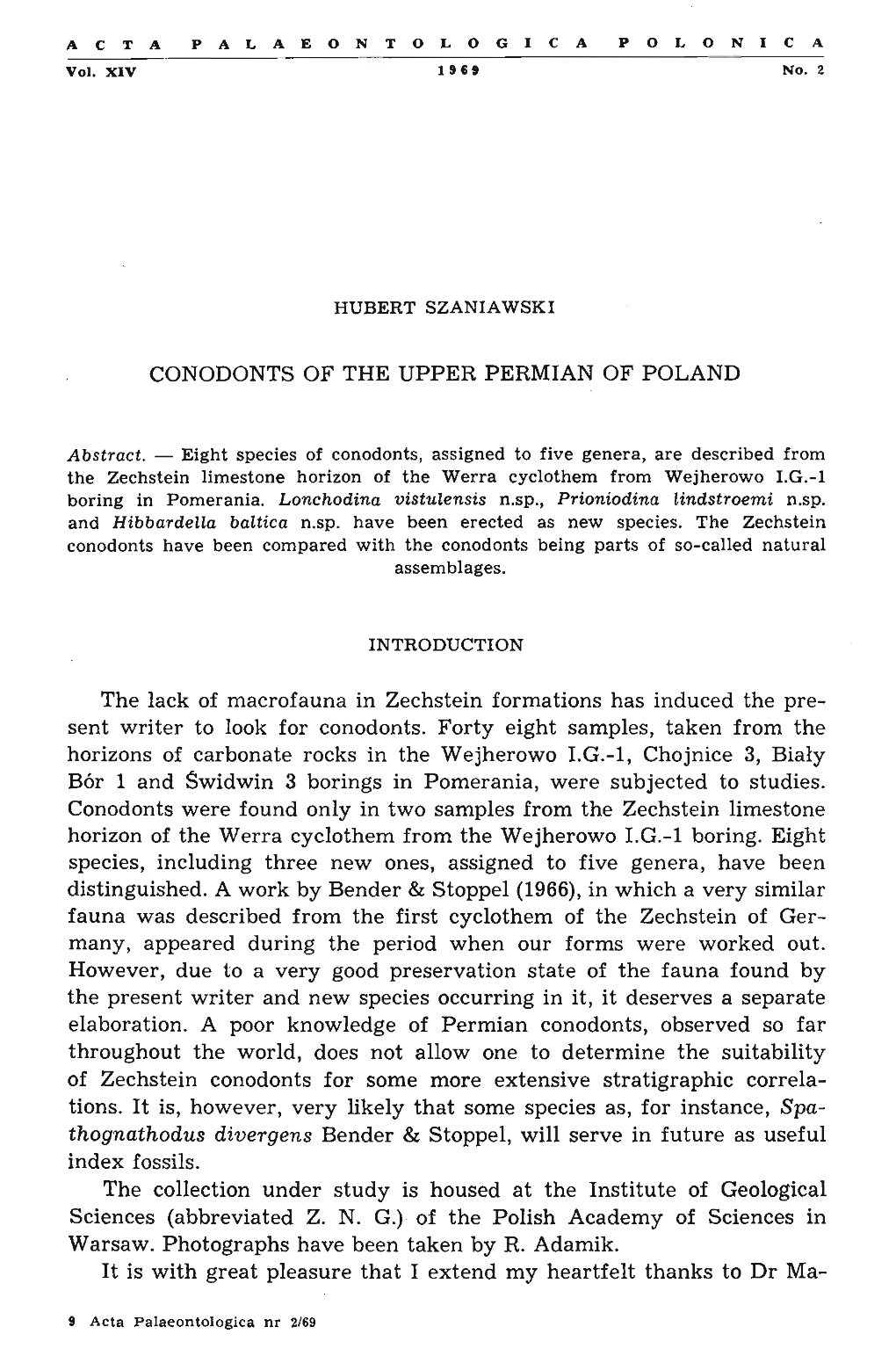 CONODONTS of the UPPER PERMIAN of POLAND the Lack of Macrofauna in Zechstein Formations Has Induced The