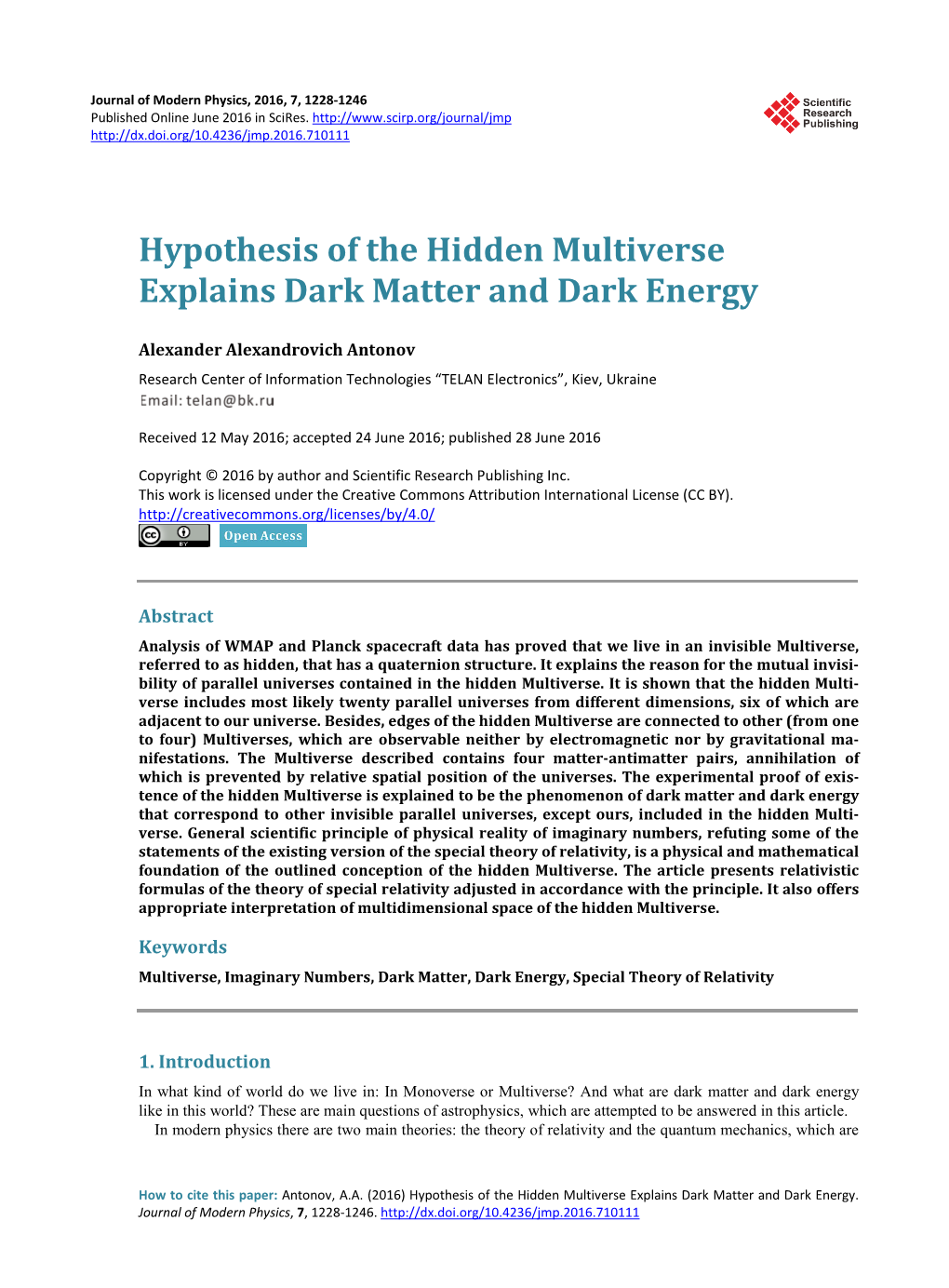 Hypothesis of the Hidden Multiverse Explains Dark Matter and Dark Energy