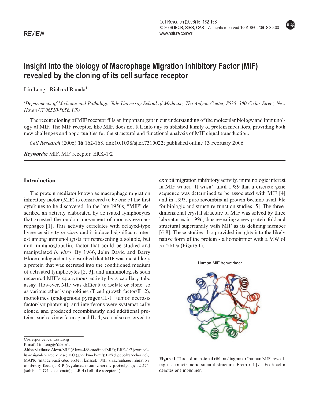 Insight Into the Biology of Macrophage Migration Inhibitory Factor (MIF) Revealed by the Cloning of Its Cell Surface Receptor