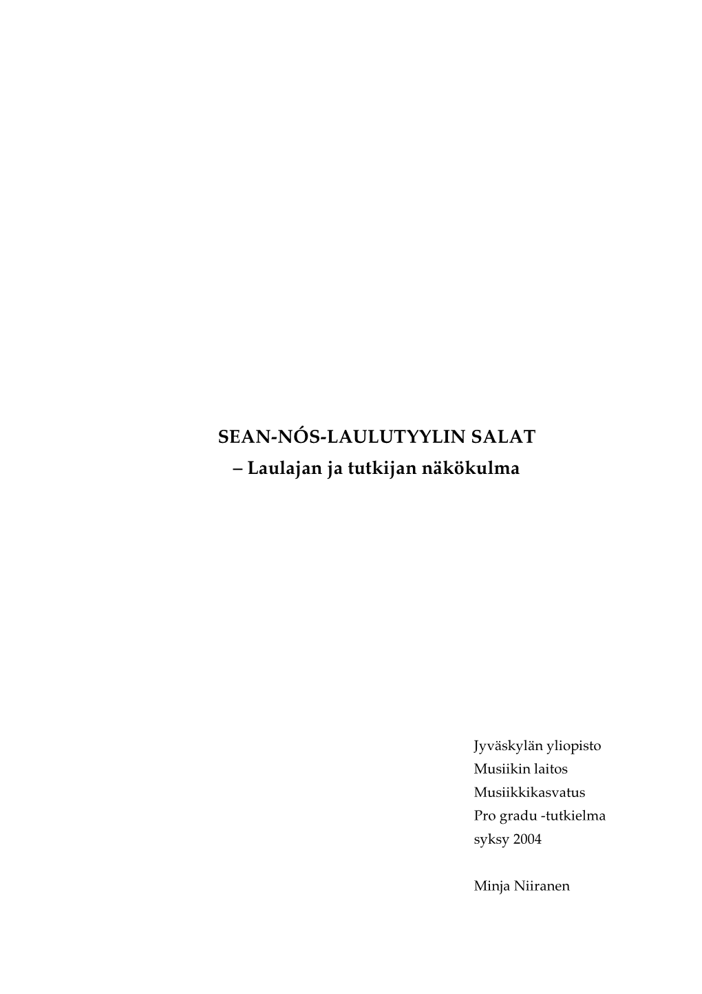 SEAN-NÓS-LAULUTYYLIN SALAT – Laulajan Ja Tutkijan Näkökulma