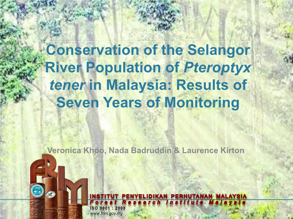 Conservation of the Selangor River Population of Pteroptyx Tener in Malaysia: Results of Seven Years of Monitoring