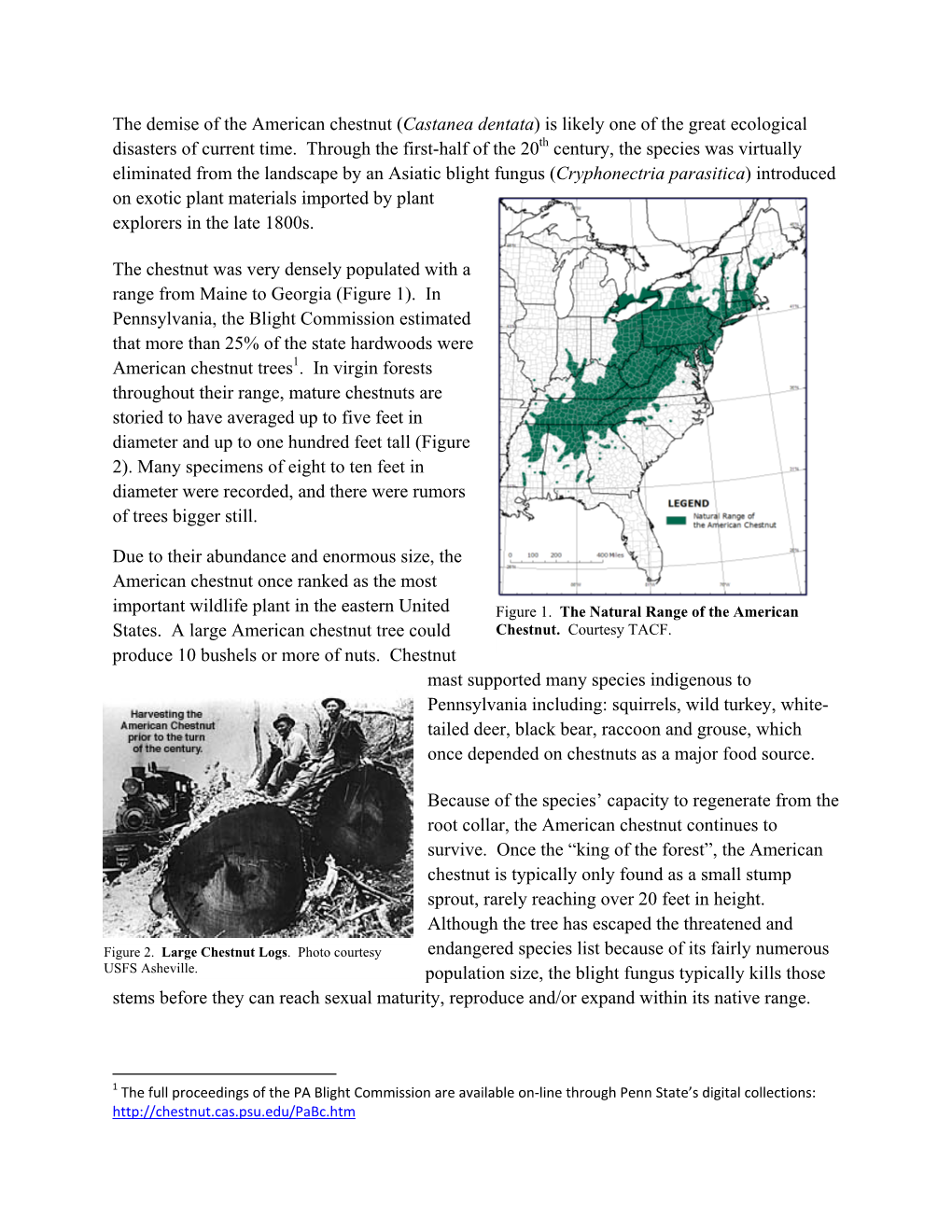 The Demise of the American Chestnut (Castanea Dentata) Is Likely One of the Great Ecological Disasters of Current Time. Through