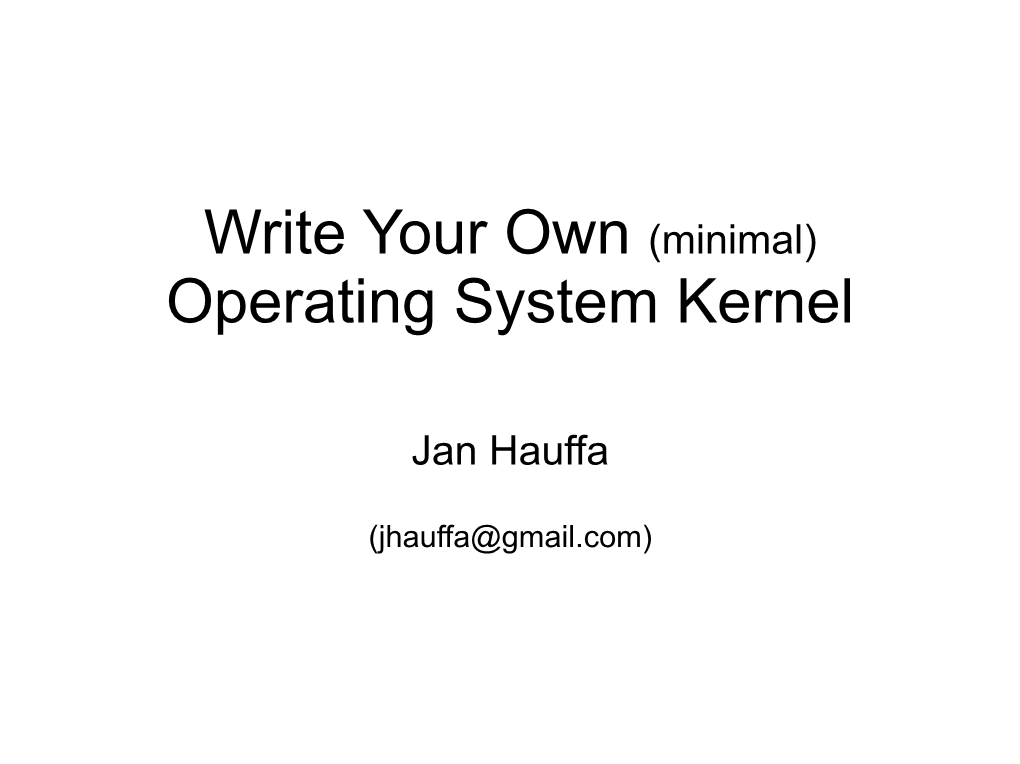 Write Your Own (Minimal) Operating System Kernel