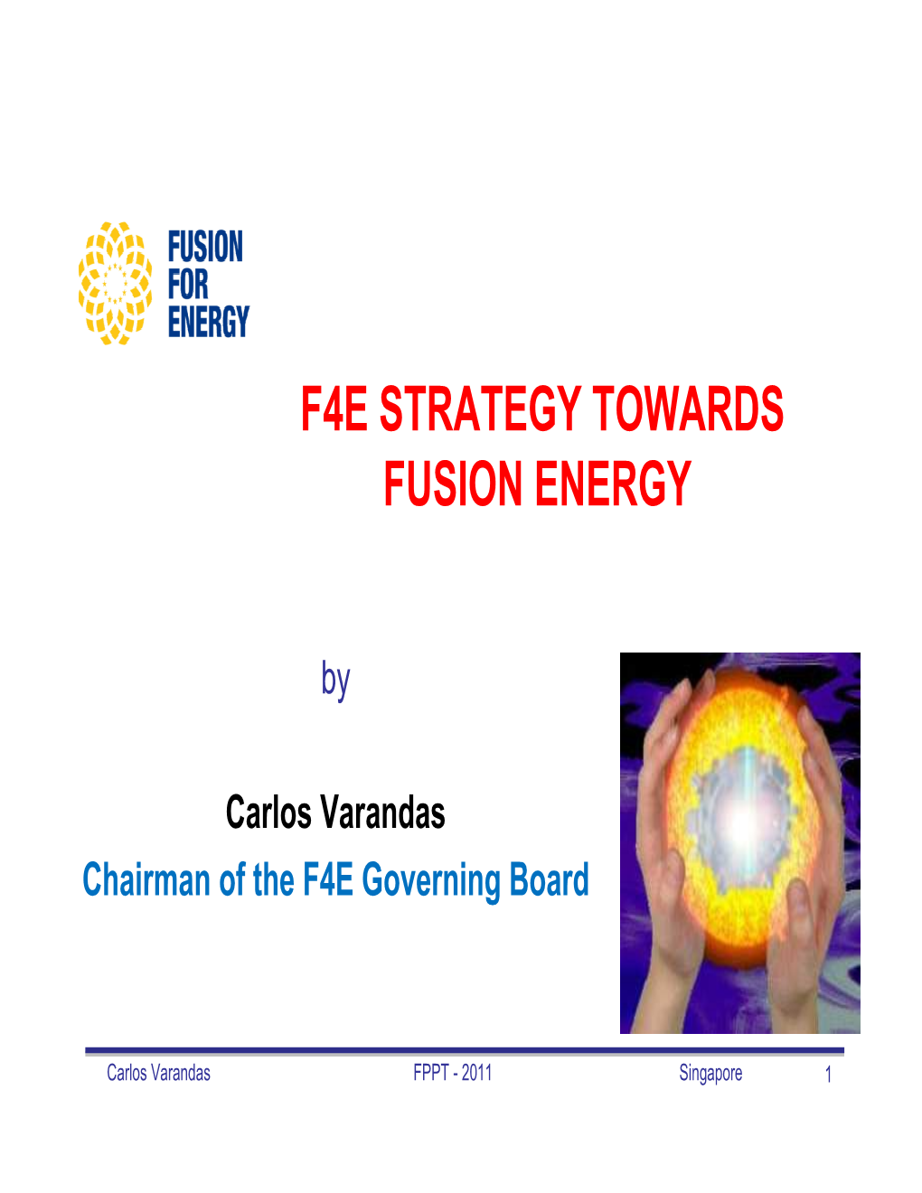 F4e Strategy Towards Fusion Energy
