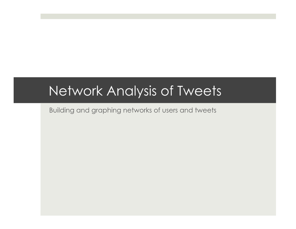 Network Analysis of Tweets