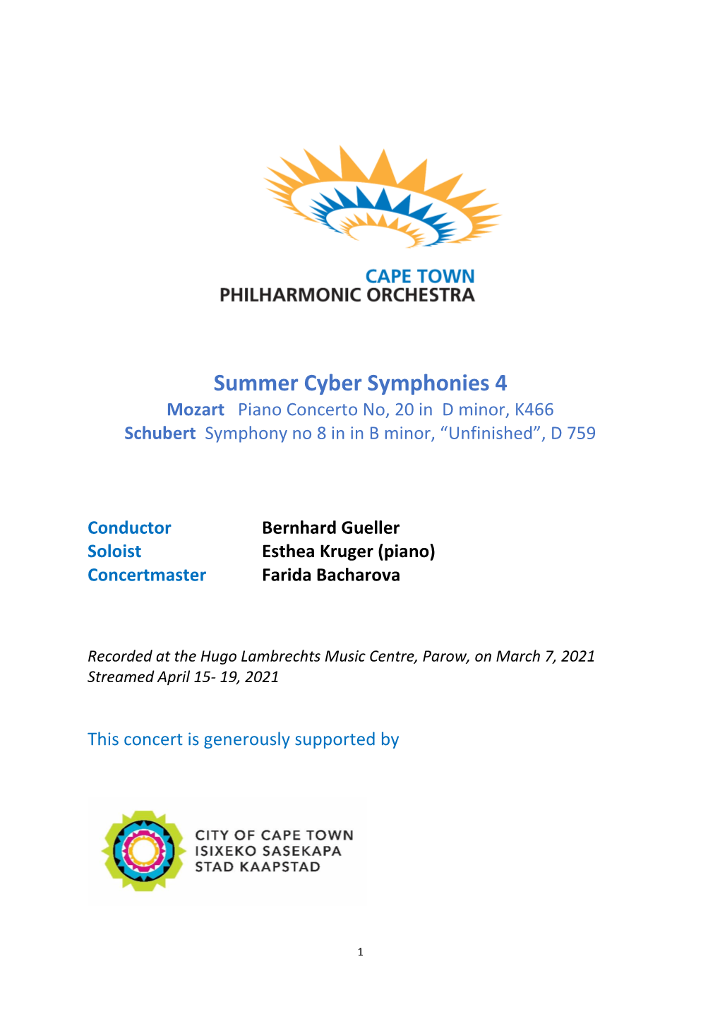 Summer Cyber Symphonies 4 Mozart Piano Concerto No, 20 in D Minor, K466 Schubert Symphony No 8 in in B Minor, “Unfinished”, D 759