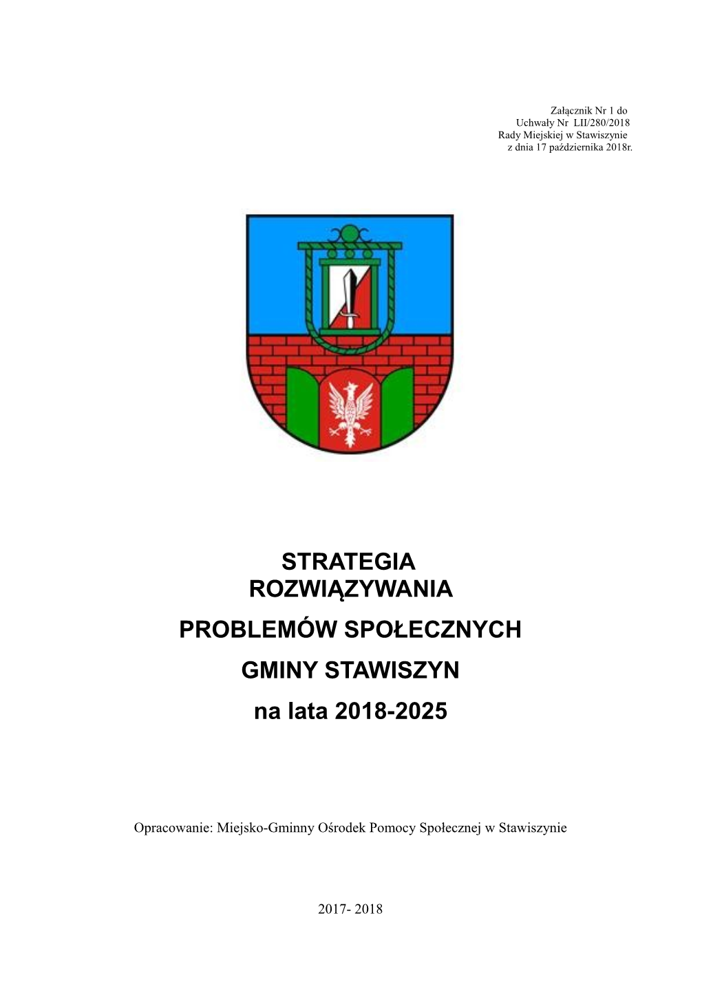 STRATEGIA ROZWIĄZYWANIA PROBLEMÓW SPOŁECZNYCH GMINY STAWISZYN Na Lata 2018-2025