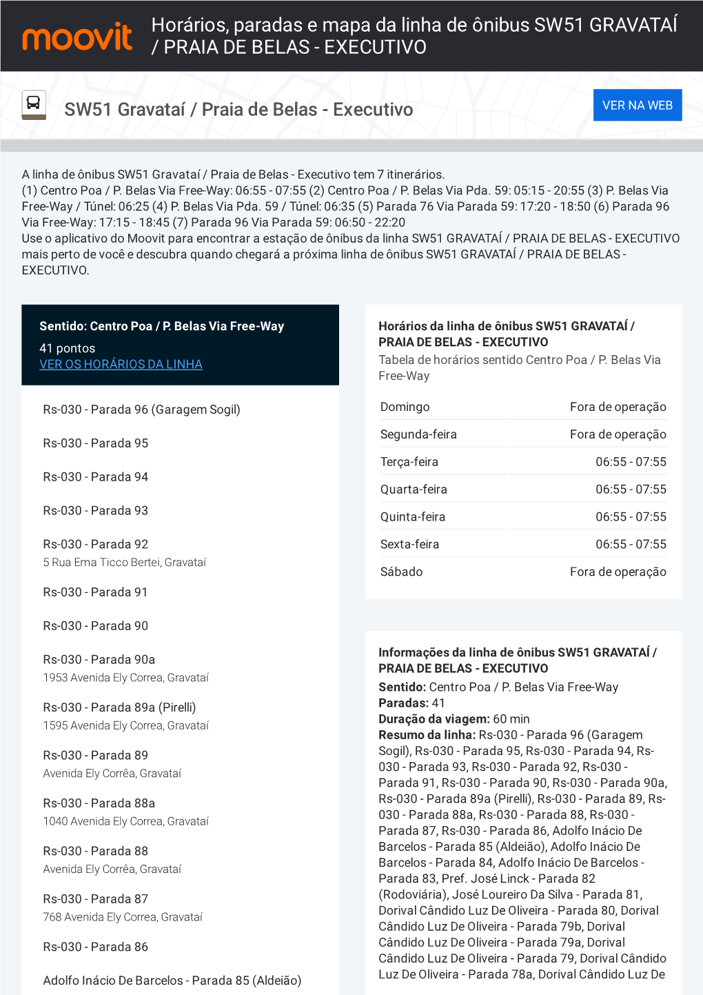 Horários, Paradas E Mapa Da Linha De Ônibus SW51 GRAVATAÍ / PRAIA DE BELAS - EXECUTIVO