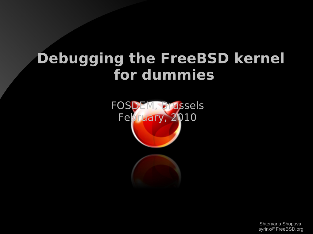 Debugging the Freebsd Kernel for Dummies