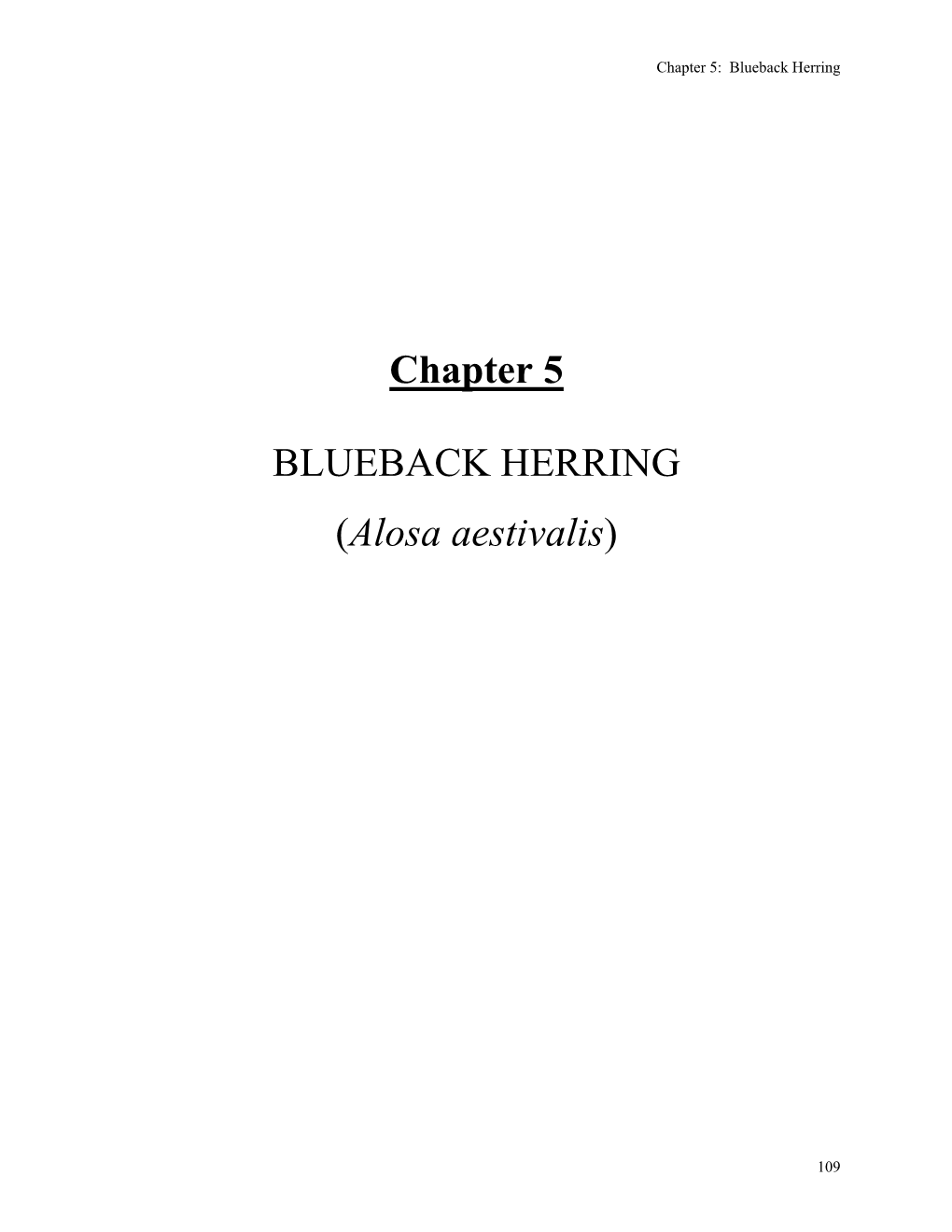 Chapter 5 BLUEBACK HERRING (Alosa Aestivalis)