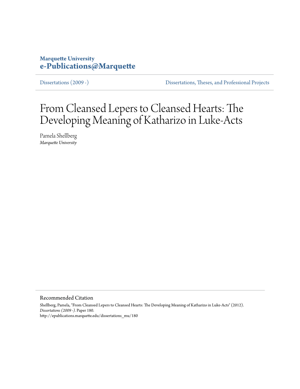 From Cleansed Lepers to Cleansed Hearts: the Developing Meaning of Katharizo in Luke-Acts Pamela Shellberg Marquette University