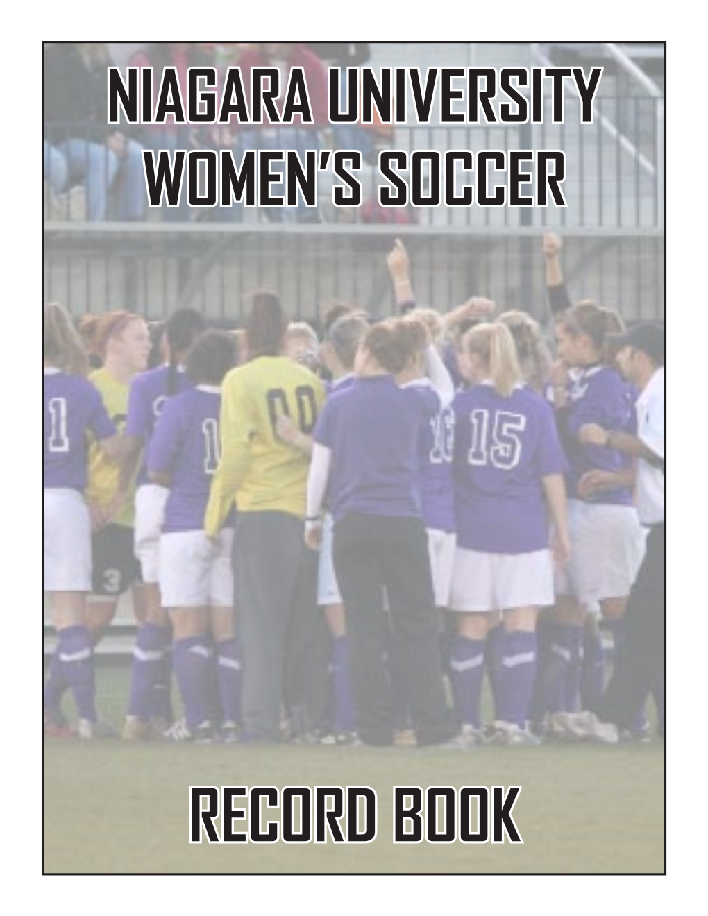 Niagara University Women's Soccer Record Book