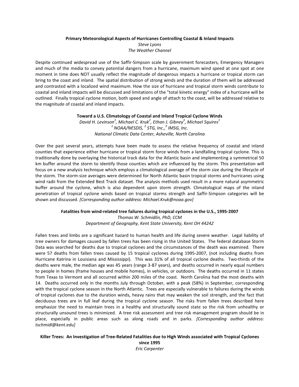 Primary Meteorological Aspects of Hurricanes Controlling Coastal & Inland Impacts Steve Lyons the Weather Channel