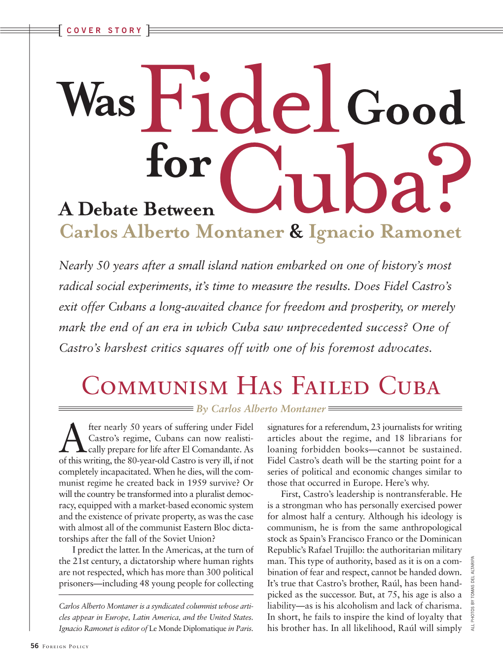 Was Fidel Good for Cuba? ]