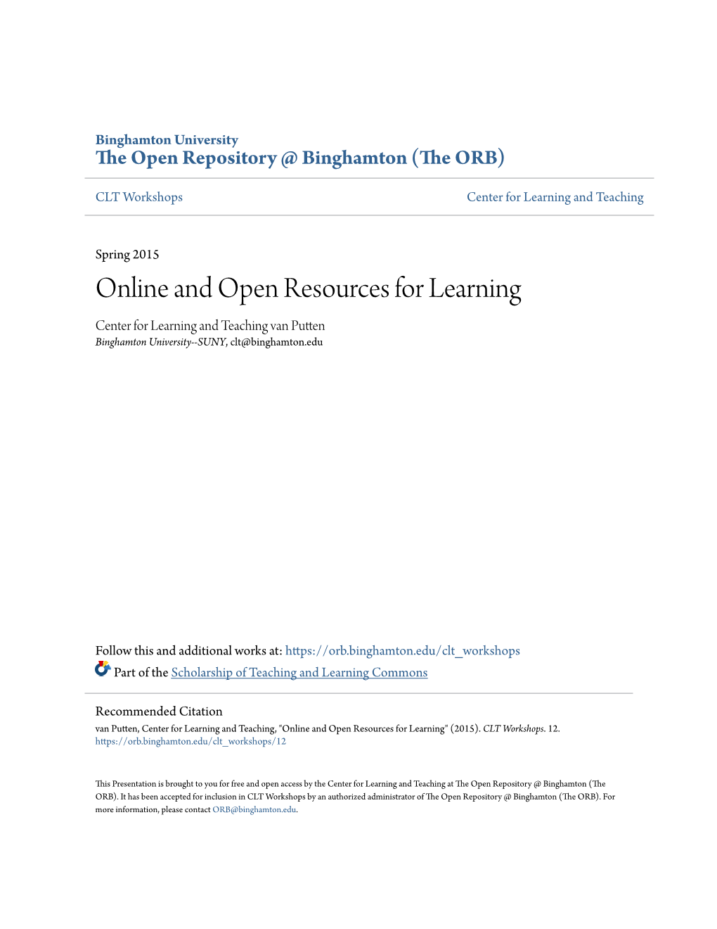 Online and Open Resources for Learning Center for Learning and Teaching Van Putten Binghamton University--SUNY, Clt@Binghamton.Edu