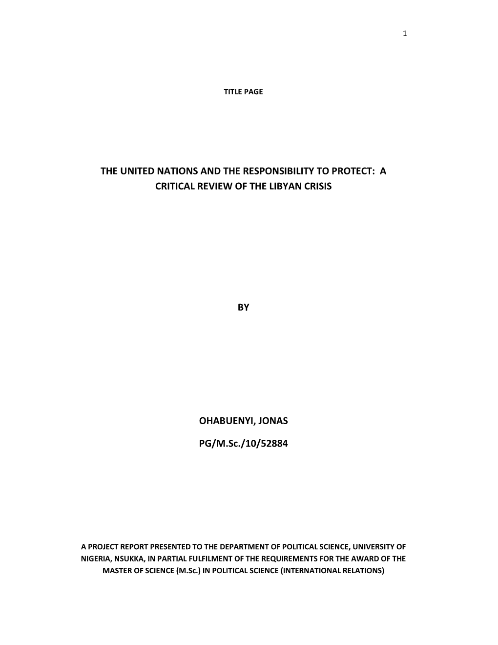 The United Nations and the Responsibility to Protect: a Critical Review of the Libyan Crisis