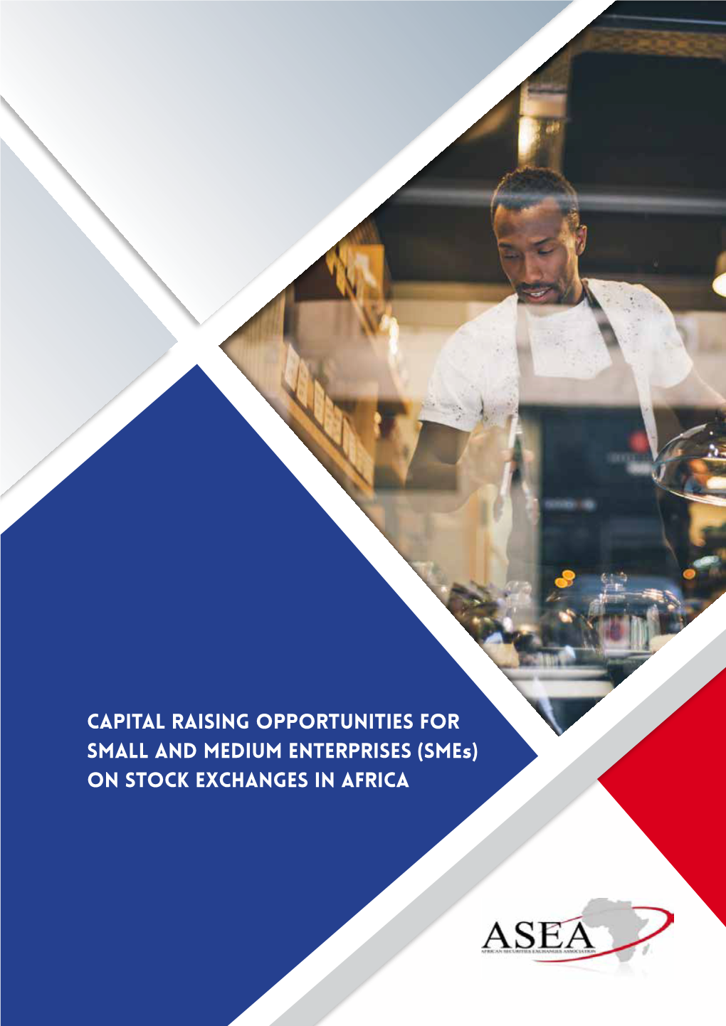 CAPITAL RAISING OPPORTUNITIES for SMALL and MEDIUM ENTERPRISES (Smes) on STOCK EXCHANGES in AFRICA