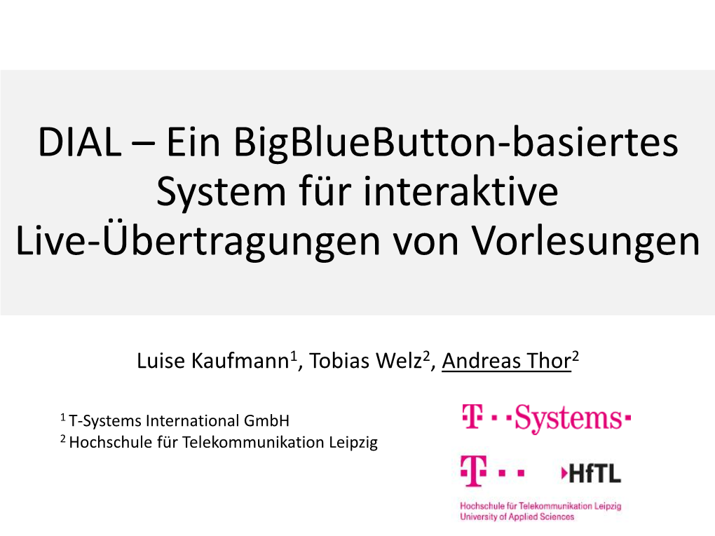 DIAL – Ein Bigbluebutton-Basiertes System Für Interaktive Live-Übertragungen Von Vorlesungen