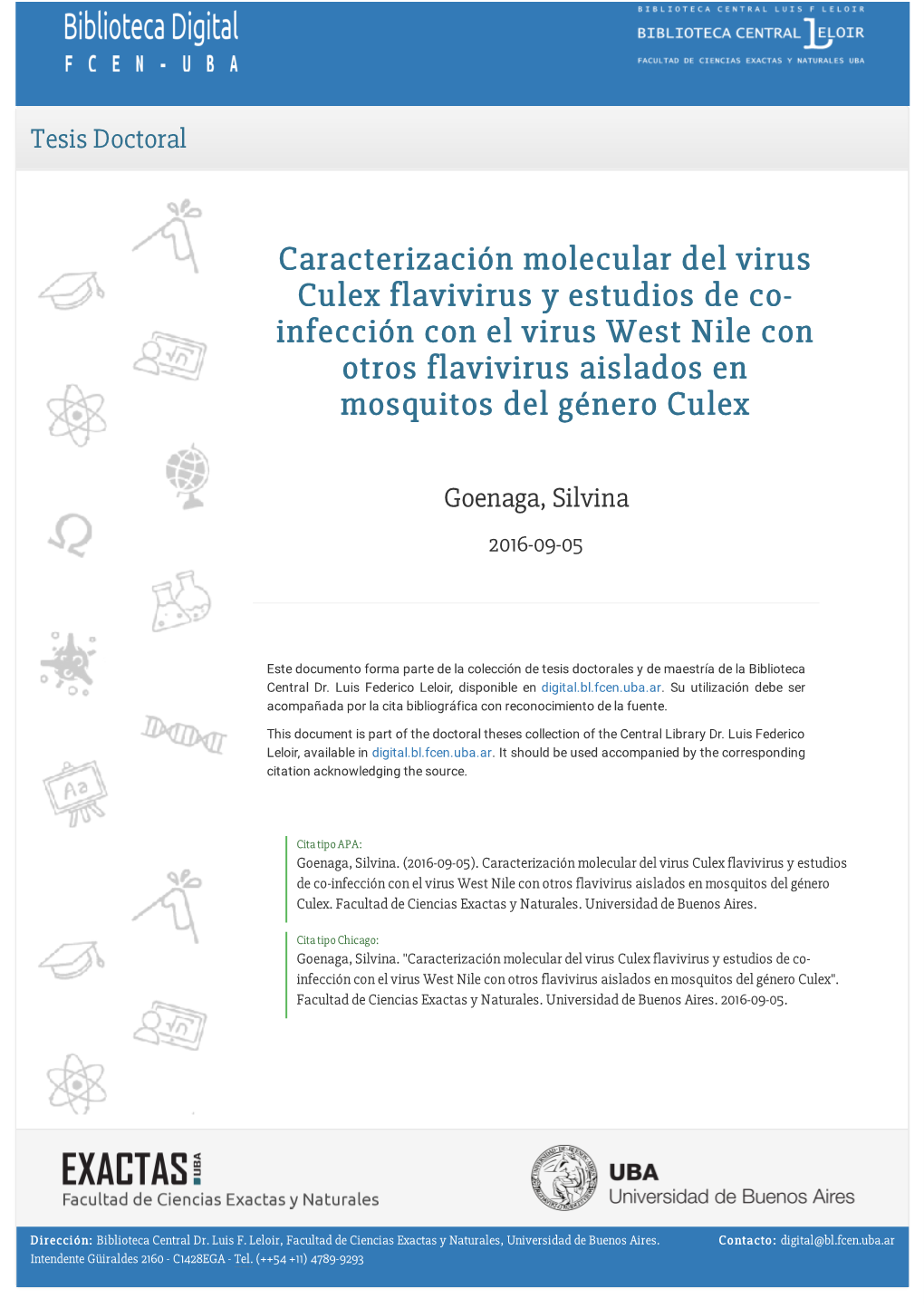 Caracterización Molecular Del Virus Culex Flavivirus Y Estudios De Co- Infección Con El Virus West Nile Con Otros Flavivirus Aislados En Mosquitos Del Género Culex