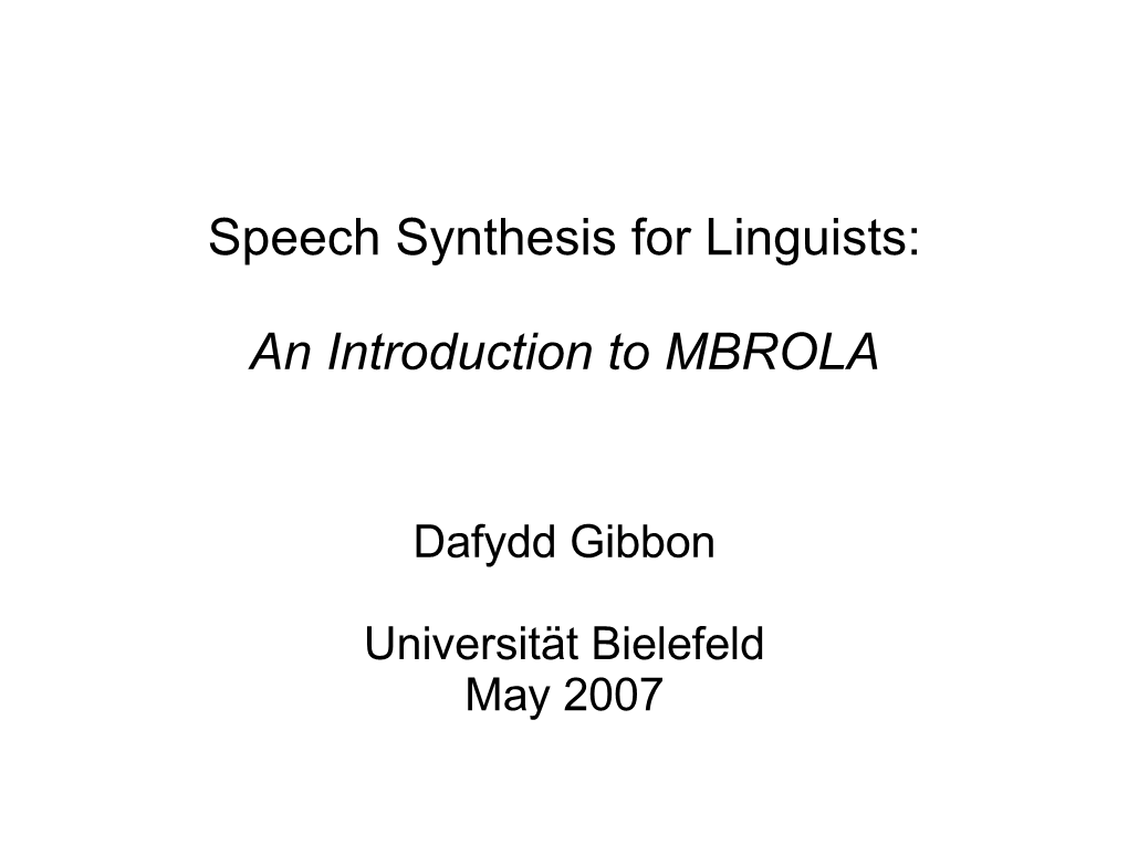 Speech Synthesis for Linguists: an Introduction to MBROLA