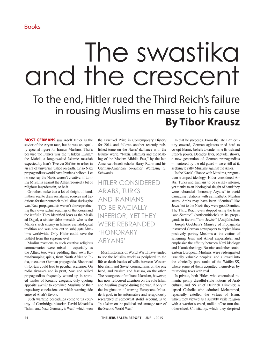 The Swastika and the Crescent to the End, Hitler Rued the Third Reich’S Failure in Rousing Muslims En Masse to His Cause by Tibor Krausz