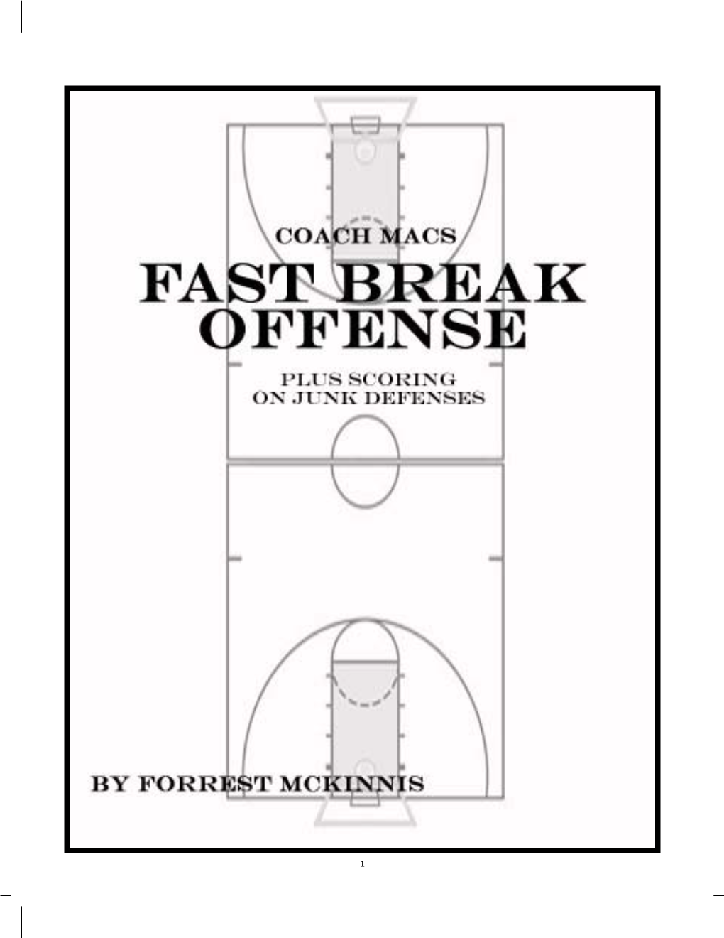 The Fast Break Offense Plus Scoring on Junk Defenses