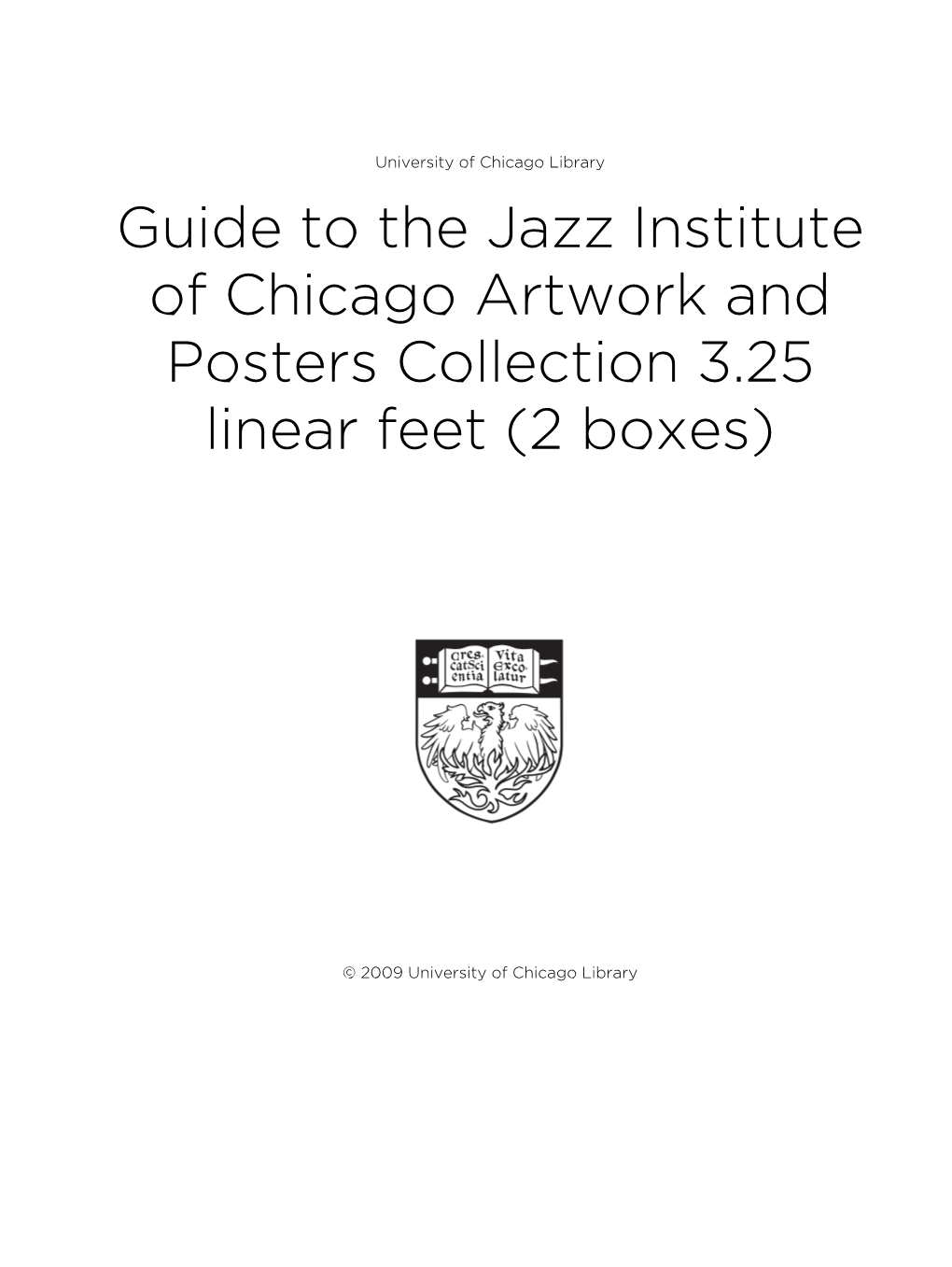 Guide to the Jazz Institute of Chicago Artwork and Posters Collection 3.25 Linear Feet (2 Boxes)