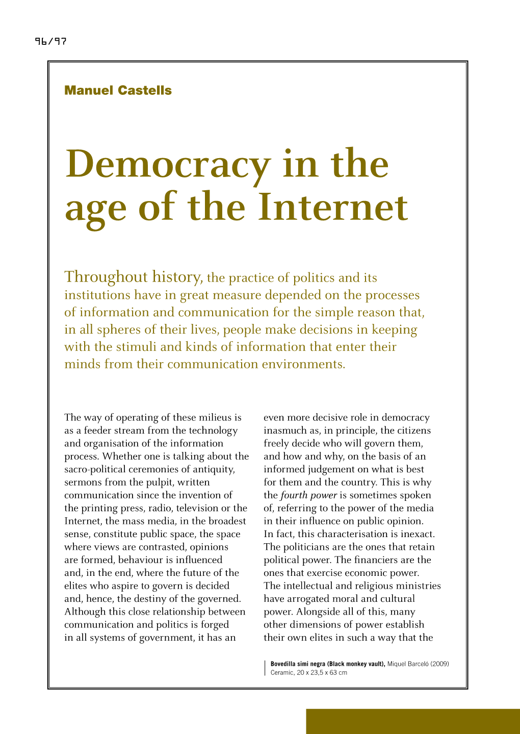 Democracy in the Age of the Internet