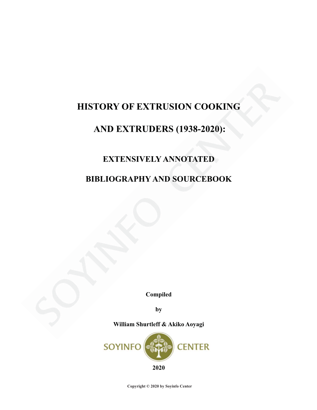 History of Extrusion Cooking and Extruders (1938-2020)