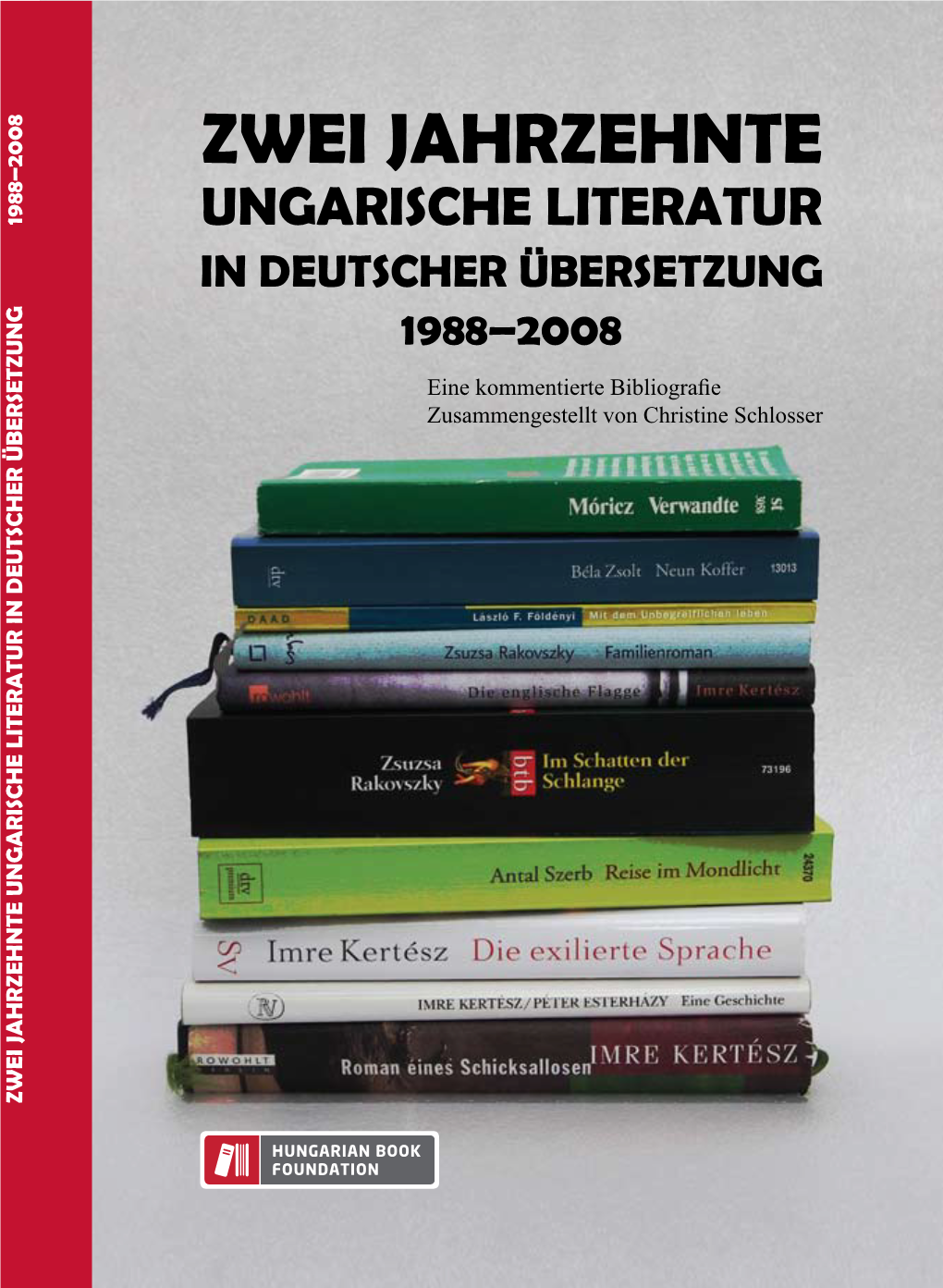 Zwei Jahrzehnte Ungarische Literatur in Deutscher Übersetzung : 1988