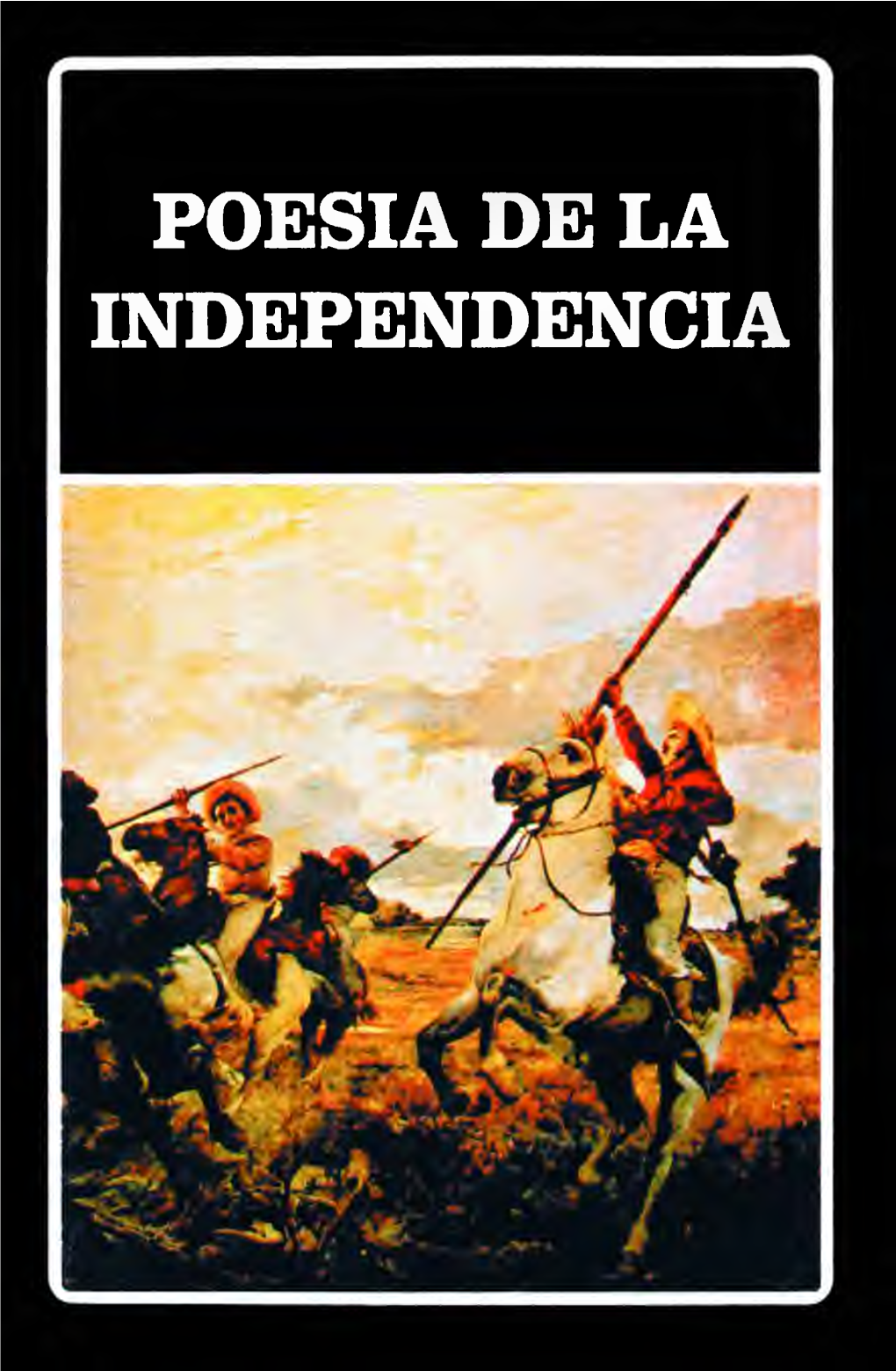 Poesia De La Independencia Prologo