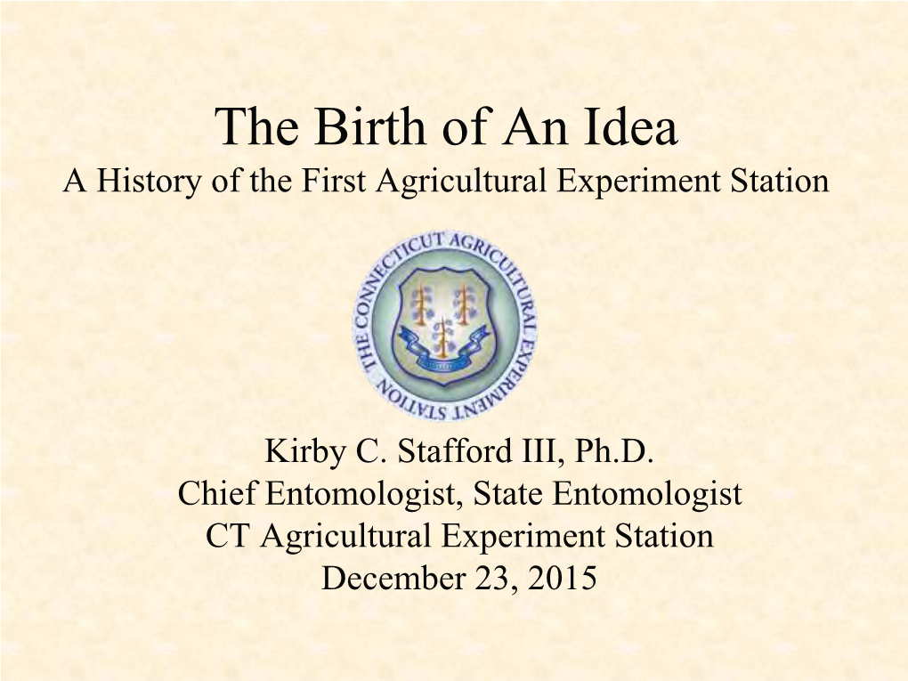 The Birth of an Idea: a History of the First Agricultural Experiment Station